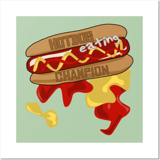 The Ultimate Hotdog Eating Champion - Deliciously Messy Design Posters and Art